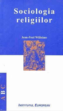 Sociologia religiilor - Jean-Paul Willaime