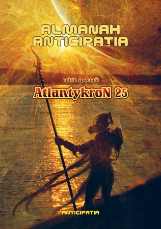 Almanah Anticipatia editie speciala Atlantykron 25