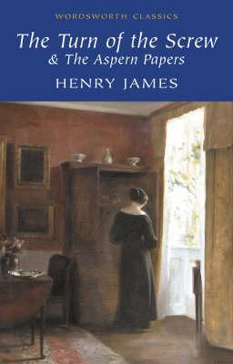 The Turn of the Screw & The Aspern Papers - Henry James