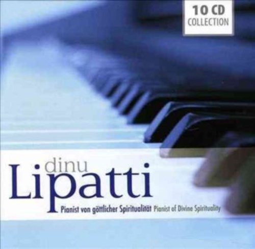 10CD Dinu Lipatti - Pianist Of Divine Spirituality