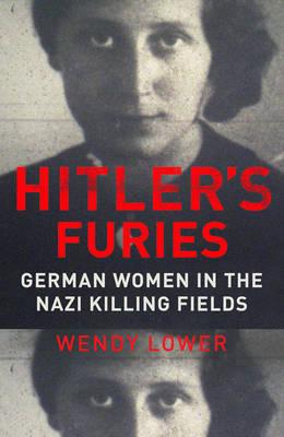 Hitler's Furies - Wendy Lower