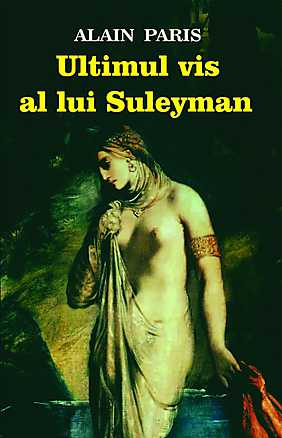 Ultimul vis al lui Suleyman - Alain Paris