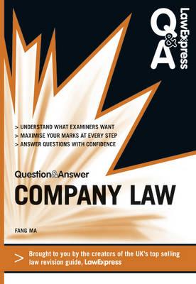 Law Express Question and Answer: Company Law (Q&A Revision Guide) - Fang Ma