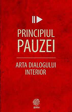 Coperta cărții 'Principiul pauzei. Arta dialogului interior - Kevin Cashman'