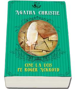 Cine l-a ucis pe Roger Ackroyd? ed.2014- Agatha Christie