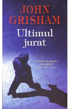 Coperta cărții 'Ultimul jurat ed.2014 - John Grisham'