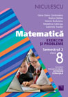 Matematica Cls 8 Semestrul 2 Exercitii Si Probleme - Oana-Dana Cioraneanu