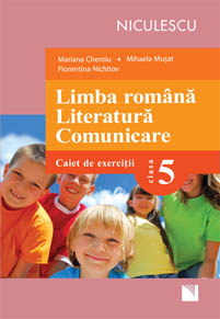 Limba romana. Literatura. Comunicare clasa 5. Caiet de exercitii - Mariana Cheroiu, Mihaela Musat