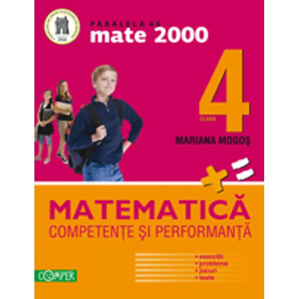 Matematica cls 4. Competente si performanta ed.2013 - Mariana Mogos