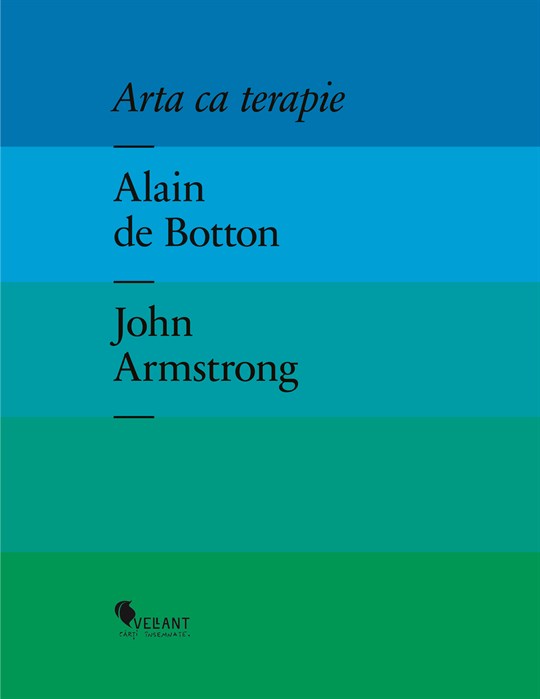 Arta ca terapie - Alain de Botton, John Armstrong