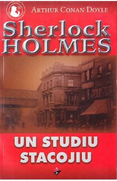 Coperta cărții 'Un studiu stacojiu - Arthur Conan Doyle'