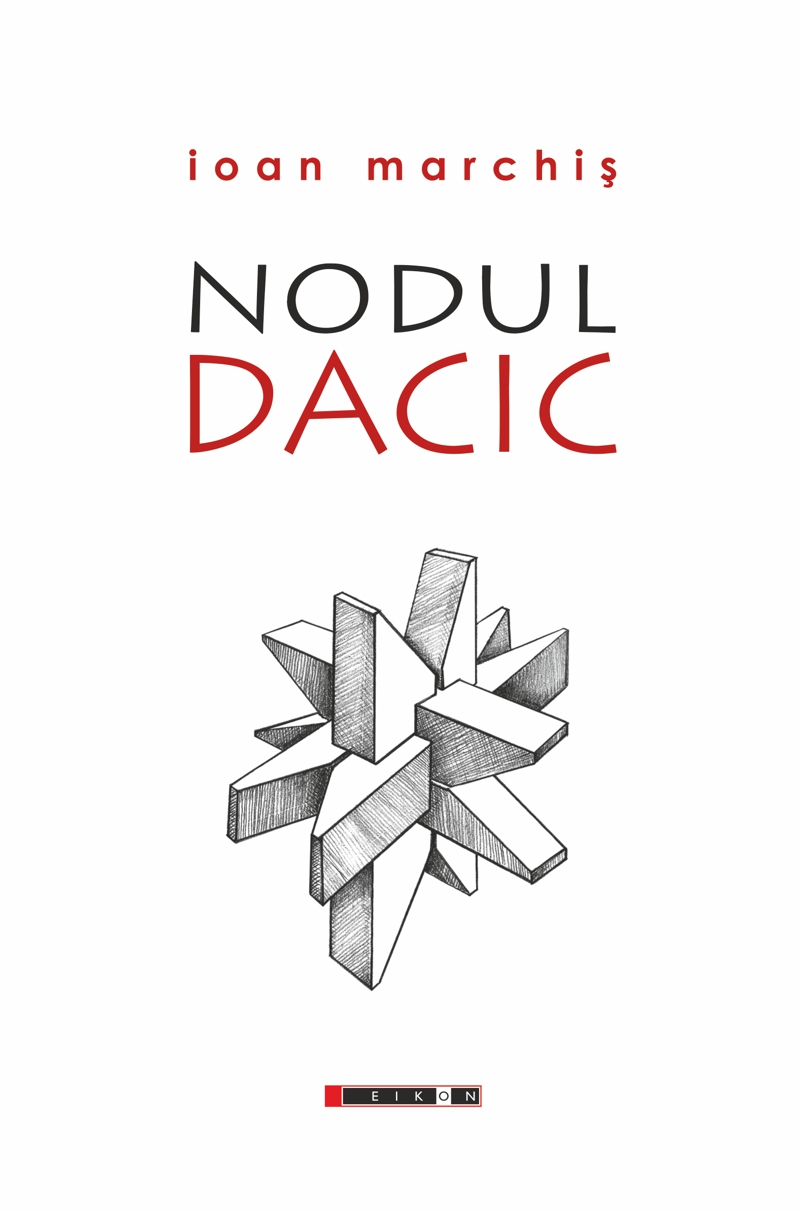 Nodul dacic - Ioan Marchis