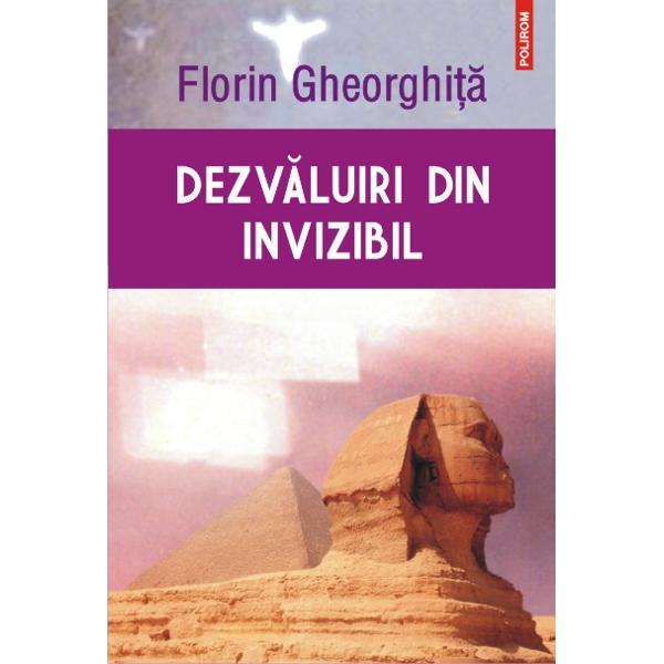 Dezvaluiri Din Invizibil - Florin Gheorghita