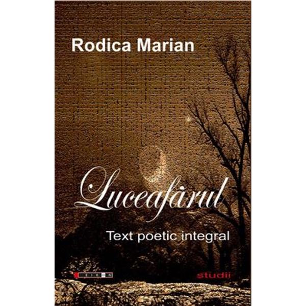 Luceafarul: Text poetic integral - Rodica Marian