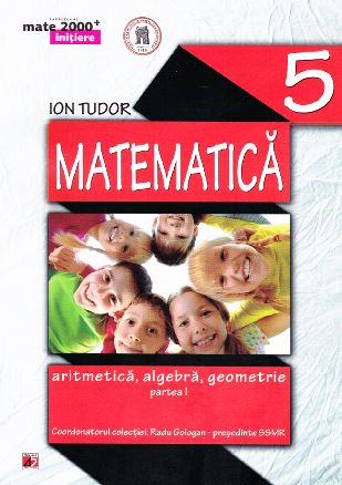 Manual matematica clasa 5 partea I initiere mate 2000+ ed.3 - Ion Tudor