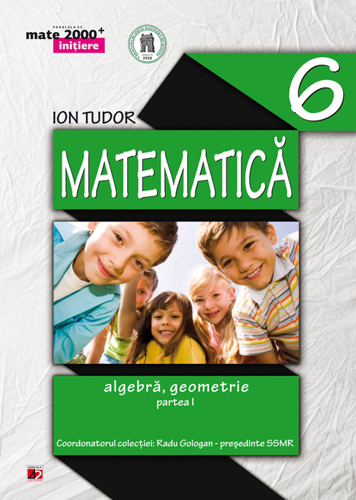Manual matematica clasa 6 partea I initiere mate 2000+ ed.3 - Ion Tudor