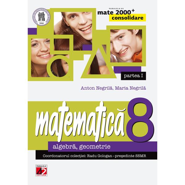Matematica cls 8 partea I consolidare mate 2000+ ed.3 - Anton Negrila, Maria Negrila