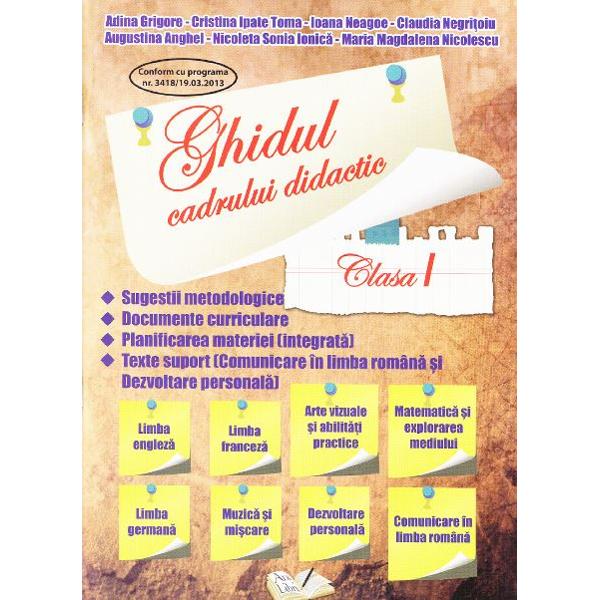 Ghidul cadrului didactic clasa 1 ed.2014 - Adina Grigore