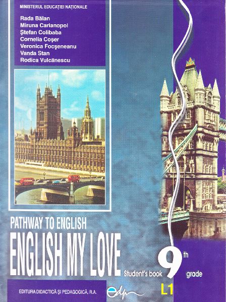 Manual limba engleza clasa 9 L1 ed.2013 - English My Love - Rada Balan