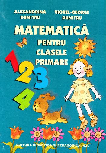 Matematica pentru clasele primare - Alexandrina Dumitru, Viorel-George Dumitru