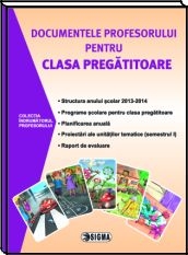 Documentele profesorului pentru clasa pregatitoare 2013-2014 semestrul 1