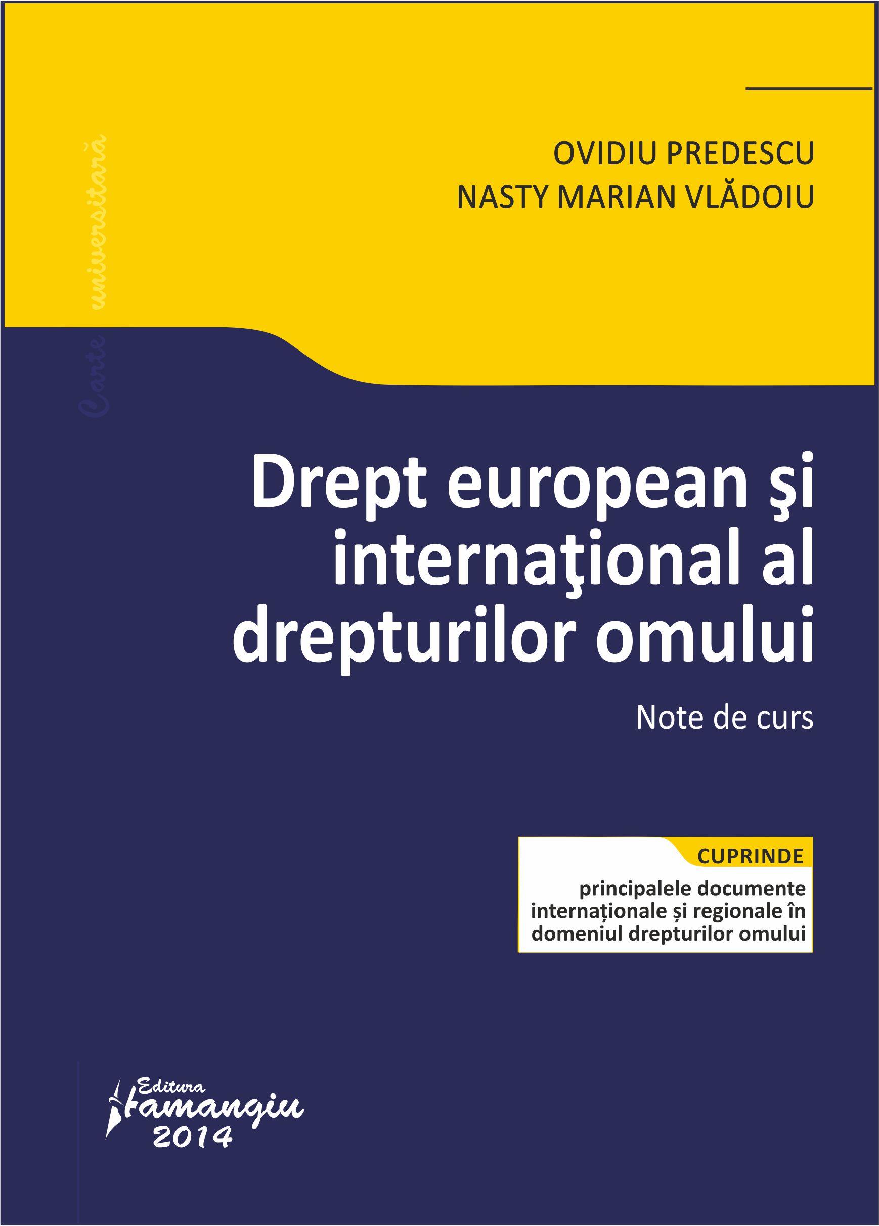 Drept european si international al drepturilor omului. Note de curs - Ovidiu Predescu, Nasty Marian Vladoiu