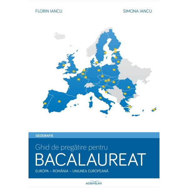 Geografie ghid de pregatire pentru Bac - Florin Iancu, Simona Iancu
