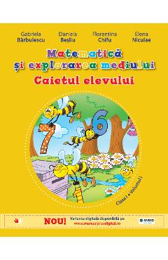 Coperta cărții 'Matematica si explorarea mediului clasa 1 Caiet vol.1 - Gabriela Barbulescu, Daniela Besliu'