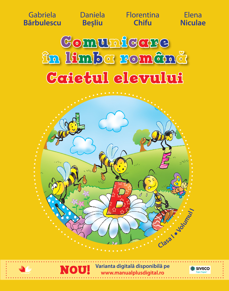 Comunicare in limba romana - Clasa 1 Vol.1 - Caiet  - Gabriela Barbulescu, Daniela Besliu