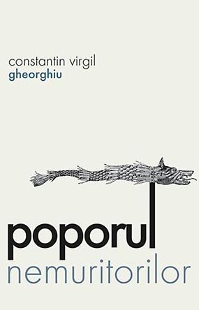 Poporul nemuritorilor - Constantin Virgil Gheorghiu