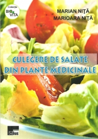 Culegere de salate din plante medicinale - Marian Nita, Marioara Nita