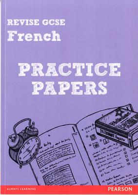 Revise GCSE French Practice Papers