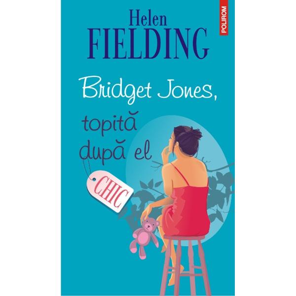 Bridget Jones, topita dupa el - Helen Fielding