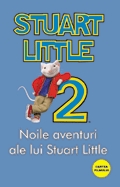 Stuart Little 2. Noile aventuri ale lui Stuart Little - Lara Hunt, Bruce Joel Rubin