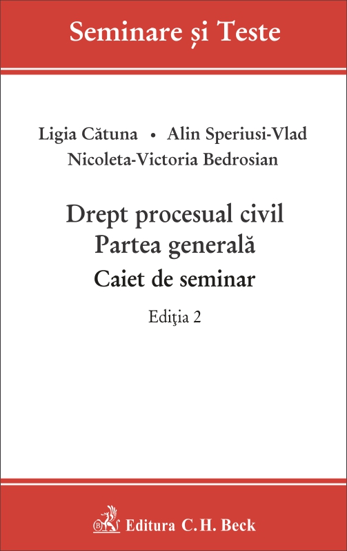 Drept procesual civil. Partea generala. Caiet de seminar ed.2 - Ligia Catuna