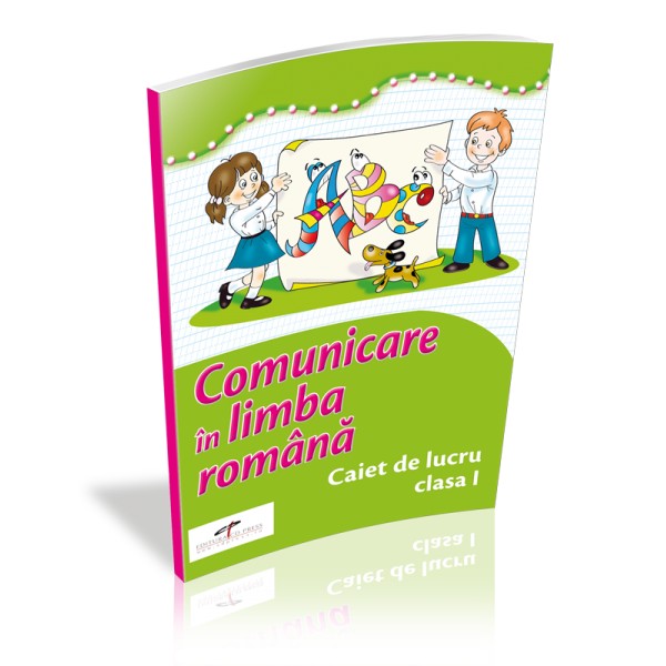 Comunicare in limba romana clasa 1 caiet de lucru