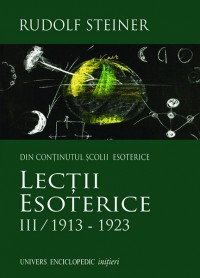 Lectii Esoterice Vol.3: 1913-1923 - Rudolf Steiner