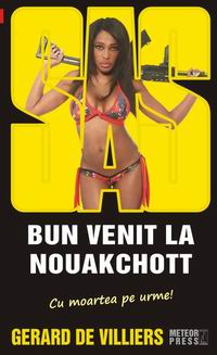 Bun Venit La Nouakchott - Gerard De Villiers