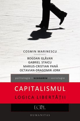 Coperta cărții 'Capitalismul, logica libertatii - Cosmin Marinescu'