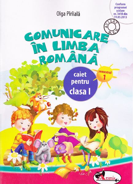 Comunicare in limba romana caiet clasa 1, semestrul 1 - Olga Piriiala