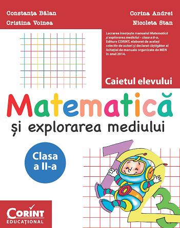 Matematica si explorarea mediului clasa 2 caiet - Constanta Balan, Corina Andrei, Cristina Voinea, Nicoleta Stan