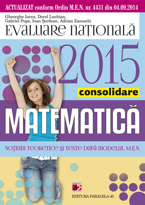 Evaluare nationala 2015 Matematica consolidare - Gheorghe Iurea, Dorel Luchian
