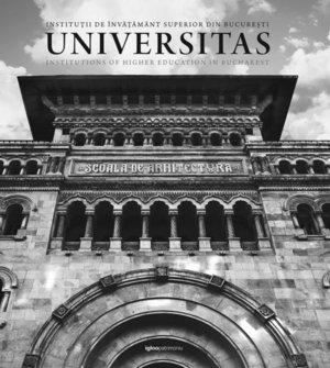 Universitas. Institutii De Invatamant Superior Din Bucuresti
