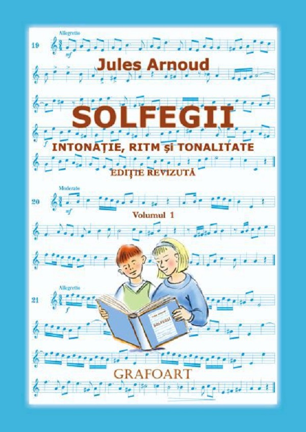 Solfegii Vol.1. Intonatie, ritm si tonalitate - Jules Arnoud