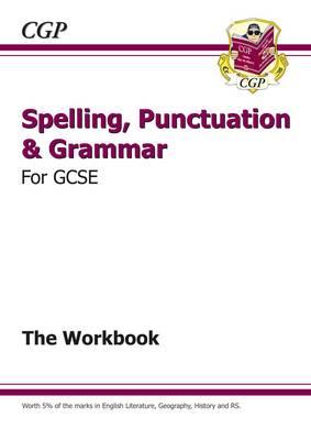 Spelling, Punctuation and Grammar for GCSE, Workbook