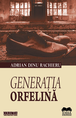 Generatia Orfelina - Adrian Dinu Rachieru