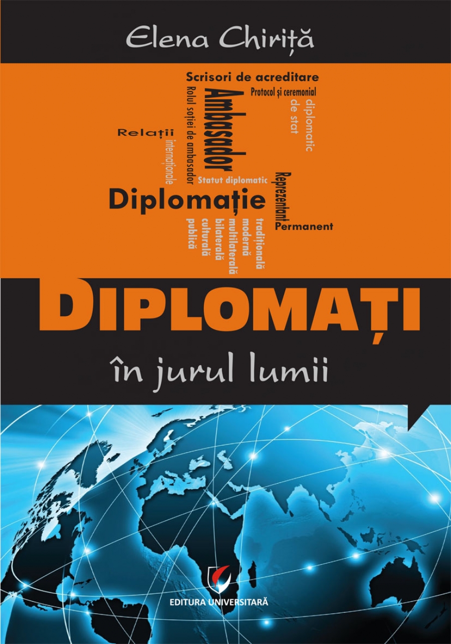 Diplomati In Jurul Lumii - Elena Chirita