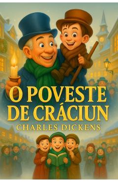 Coperta cărții 'O poveste de Craciun - Charles Dickens'