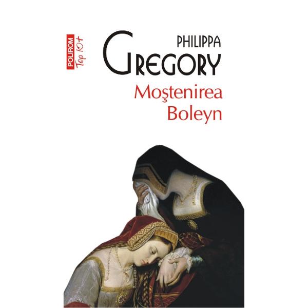 Mostenirea Boleyn - Philippa Gregory