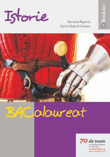 Manual istorie bacalaureat teste ed.2014 - Ramona Popovici, Camil-Gabriel Ionescu